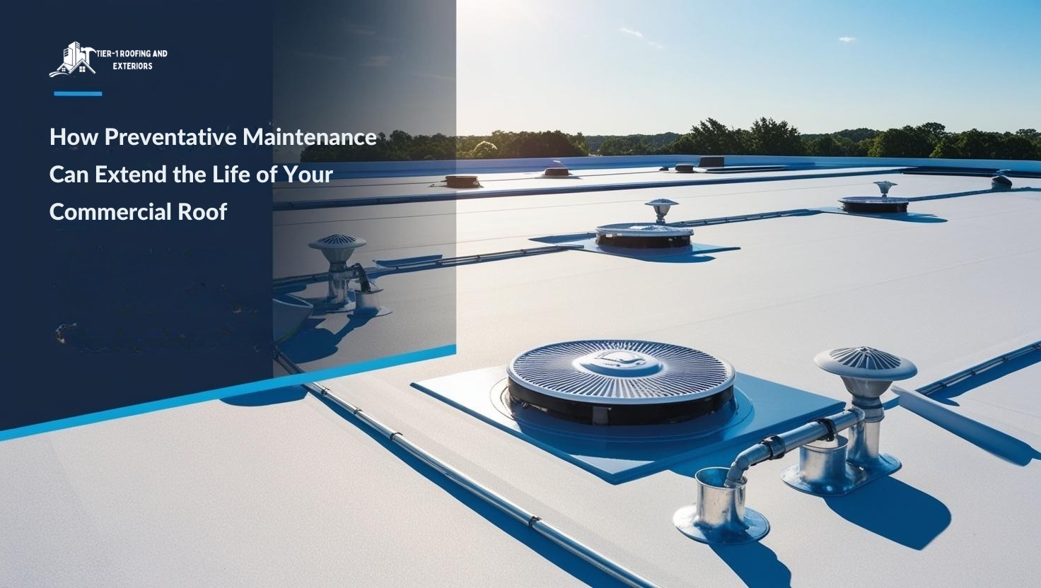 How Preventative Roof Maintenance Can Extend Mainttenance Life Life of Your Commercial Roof